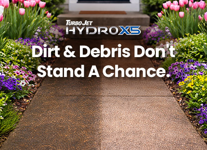Turbo Jet® HydroX5®, Dirt and debris doesn't stand a chance